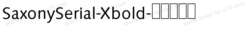 SaxonySerial-Xbold字体转换