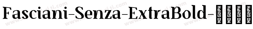 Fasciani-Senza-ExtraBold字体转换