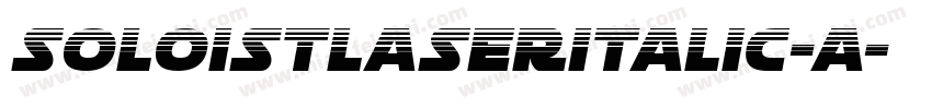 SoloistLaserItalic-A字体转换