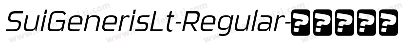 SuiGenerisLt-Regular字体转换