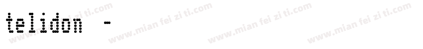 telidon字体字体转换