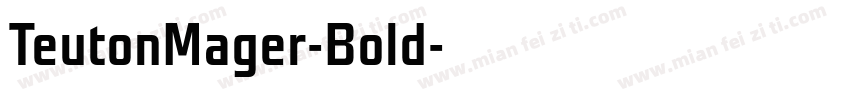TeutonMager-Bold字体转换