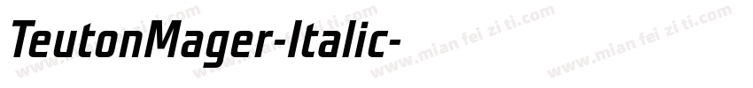 TeutonMager-Italic字体转换