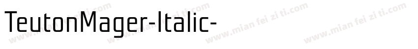 TeutonMager-Italic字体转换