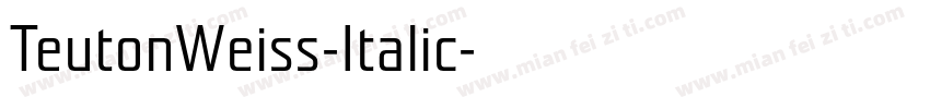 TeutonWeiss-Italic字体转换