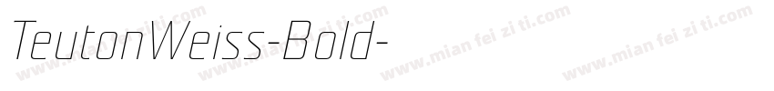 TeutonWeiss-Bold字体转换