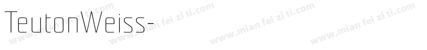 TeutonWeiss字体转换