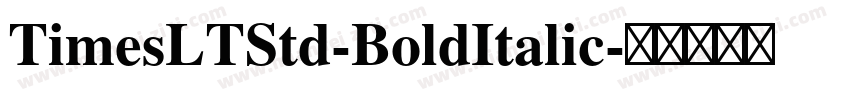 TimesLTStd-BoldItalic字体转换