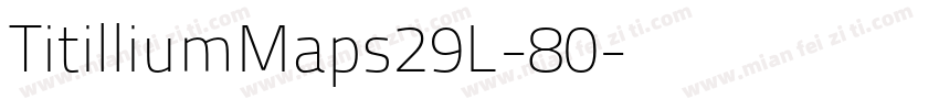 TitilliumMaps29L-80字体转换