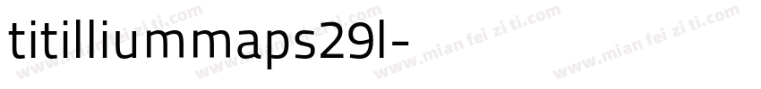 titilliummaps29l字体转换