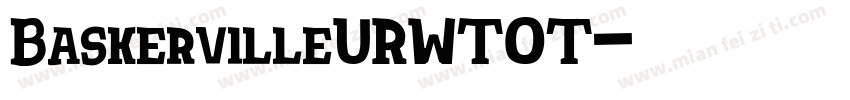 BaskervilleURWTOT字体转换