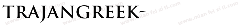 TrajanGreek字体转换