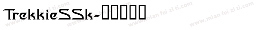 TrekkieSSk字体转换
