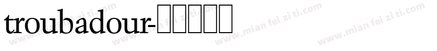 troubadour字体转换