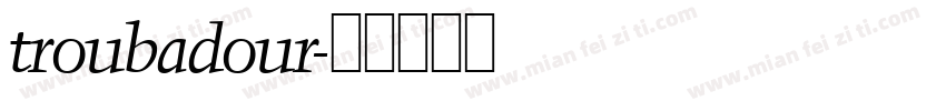 troubadour字体转换