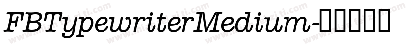 FBTypewriterMedium字体转换