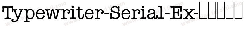 Typewriter-Serial-Ex字体转换
