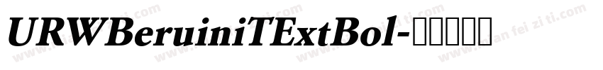URWBeruiniTExtBol字体转换