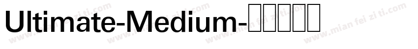 Ultimate-Medium字体转换