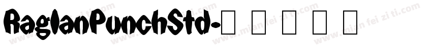 RaglanPunchStd字体转换