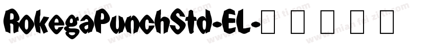 RokegaPunchStd-EL字体转换