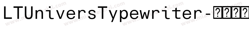 LTUniversTypewriter字体转换