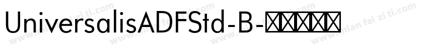 UniversalisADFStd-B字体转换