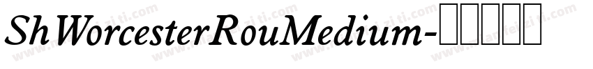 ShWorcesterRouMedium字体转换