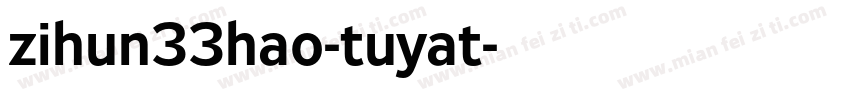 zihun33hao-tuyat字体转换
