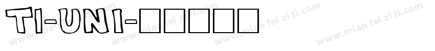 t1-uni字体转换