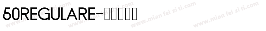 50regulare字体转换