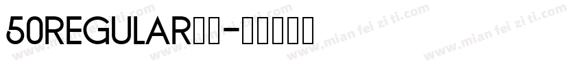 50regular字体字体转换