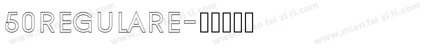 50regulare字体转换