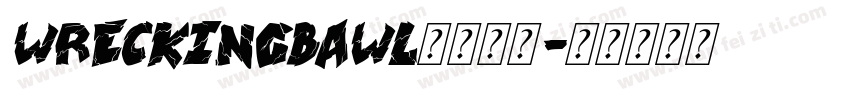 WreckingBawl字体下载字体转换