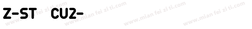 Z-ST原版CU2字体转换