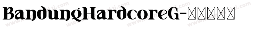 BandungHardcoreG字体转换