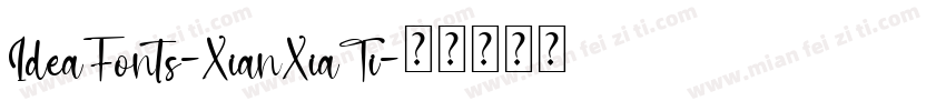 IdeaFonts-XianXiaTi字体转换