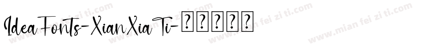 IdeaFonts-XianXiaTi字体转换