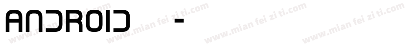 android的字库字体转换
