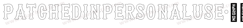 PatchedInPERSONALUSE字体转换