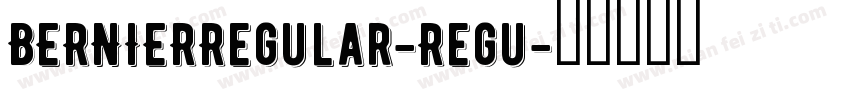 BERNIERRegular-Regu字体转换
