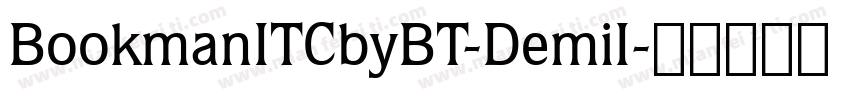 BookmanITCbyBT-DemiI字体转换