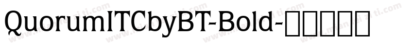 QuorumITCbyBT-Bold字体转换