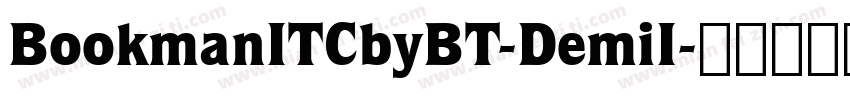 BookmanITCbyBT-DemiI字体转换