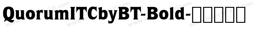 QuorumITCbyBT-Bold字体转换
