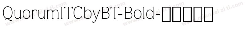 QuorumITCbyBT-Bold字体转换