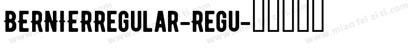 BERNIERRegular-Regu字体转换