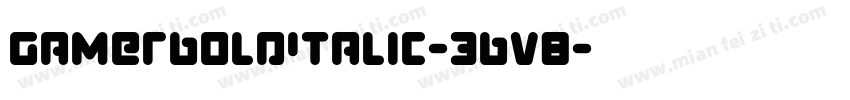 GamerBoldItalic-3Bv8字体转换