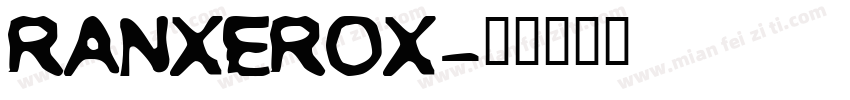 RANXEROX字体转换