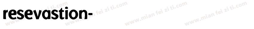 resevastion字体转换